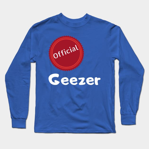 Official Geezer Long Sleeve T-Shirt by Comic Dzyns
